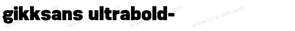 gikksans ultrabold字体转换